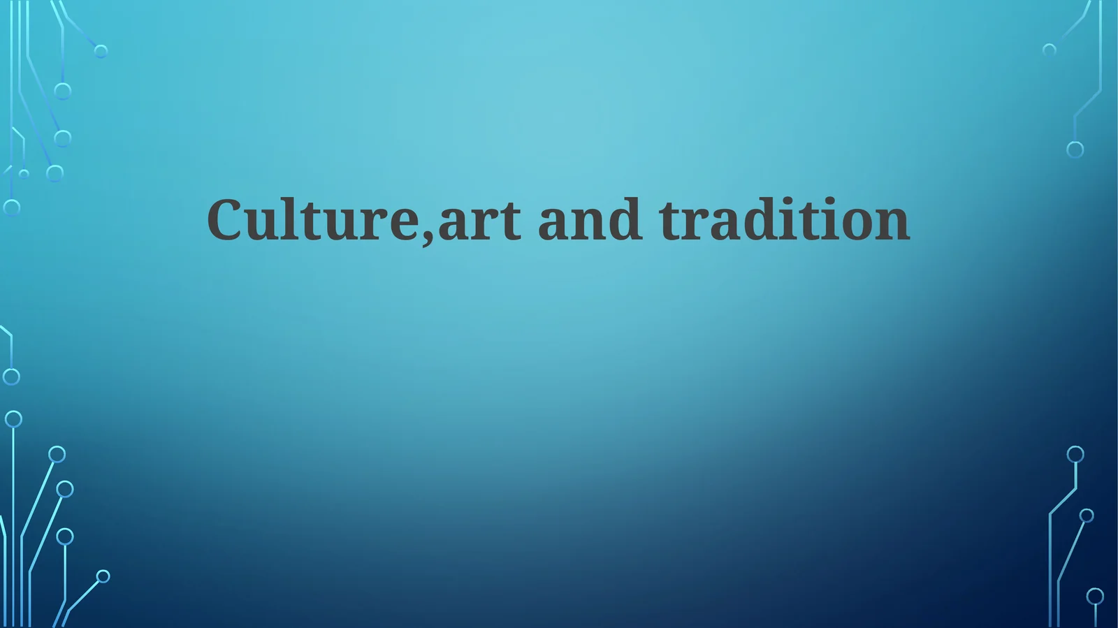 Culture,artand tradition