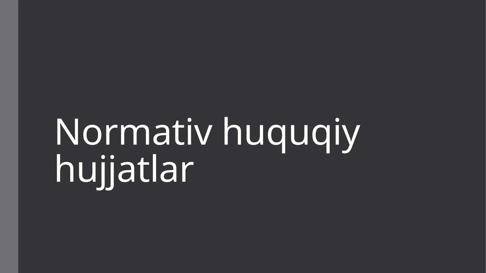 Normativ huquqiy hujjatlar