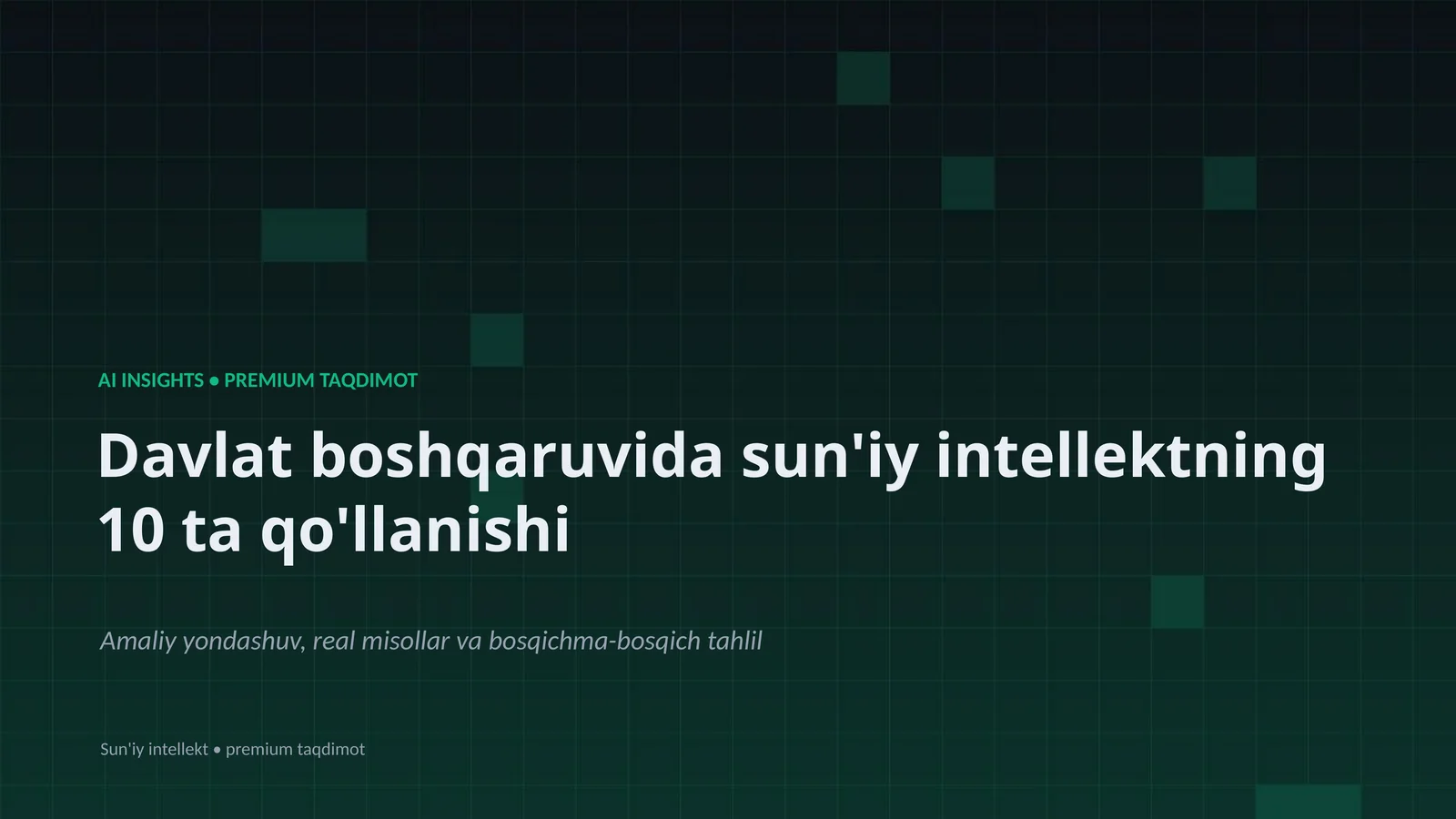 AI INSIGHTS • PREMIUM TAQDIMOT
