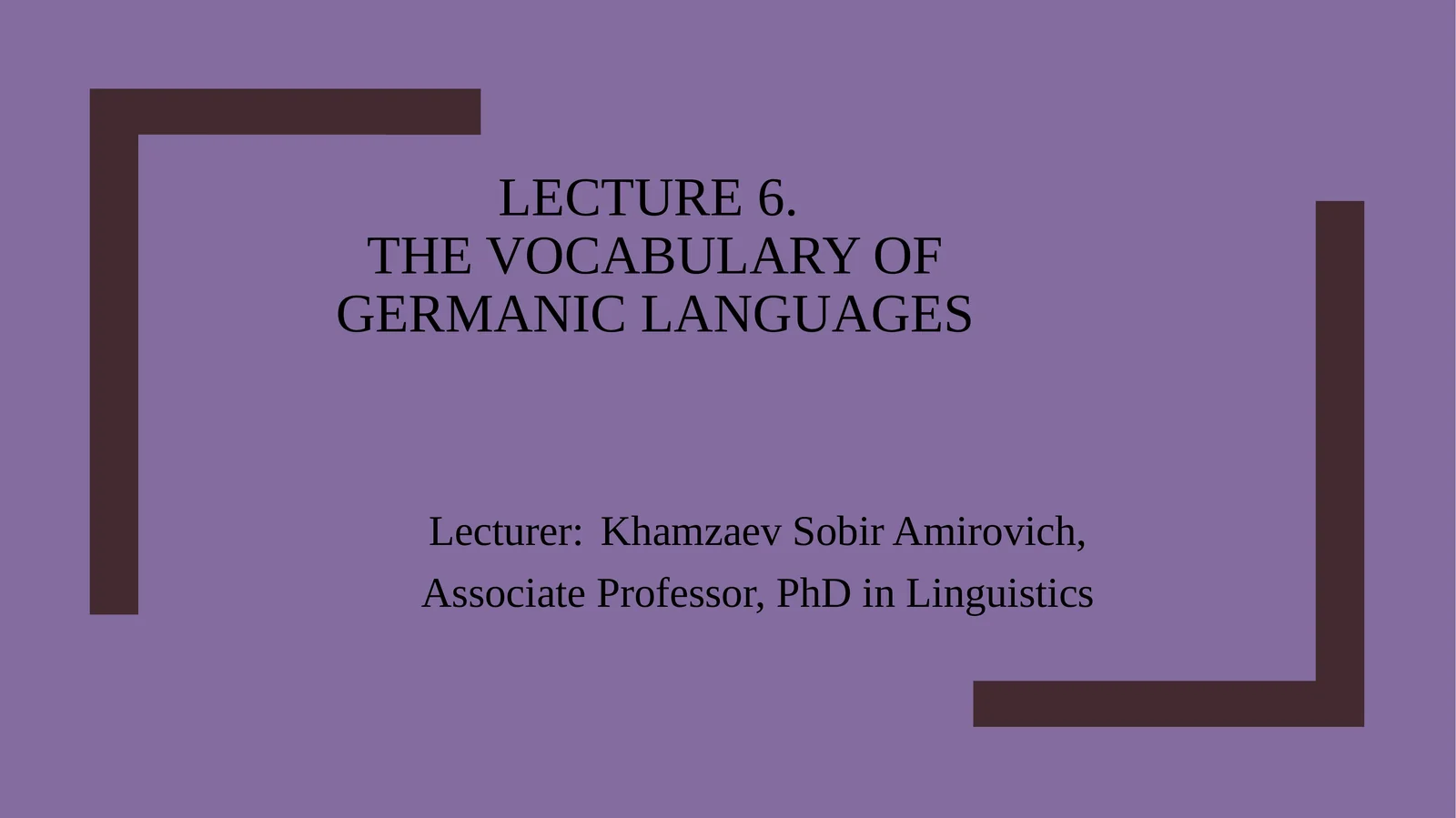 Lecture 6 - The Vocabulary of Germanic Languages