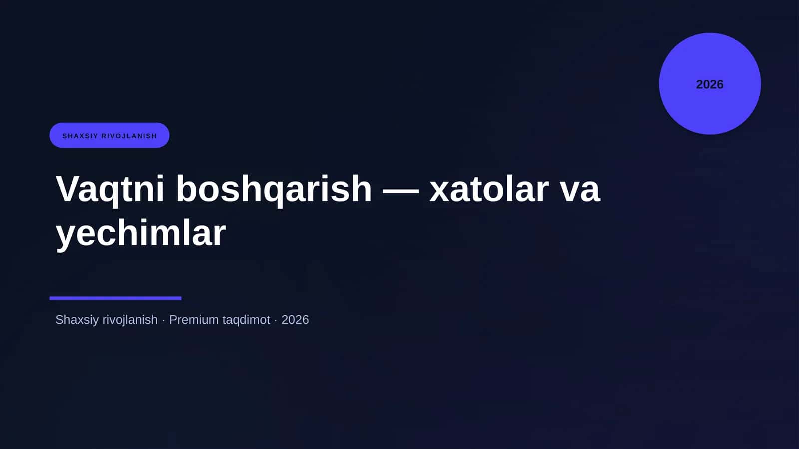 Vaqtni boshqarish — xatolar va yechimlar