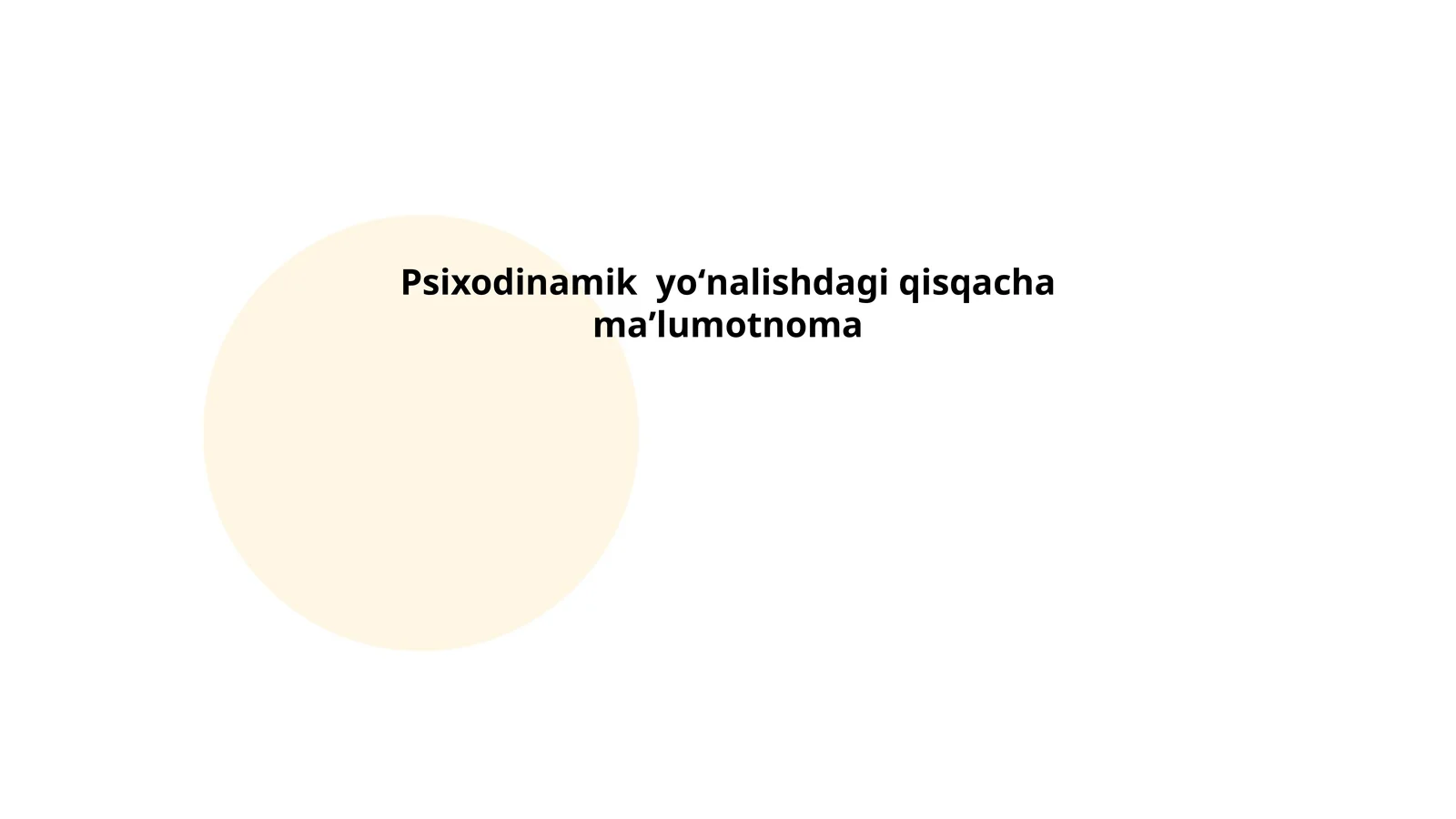 Psixodinamik yoʻnalishdagi qisqacha maʼlumotnoma
