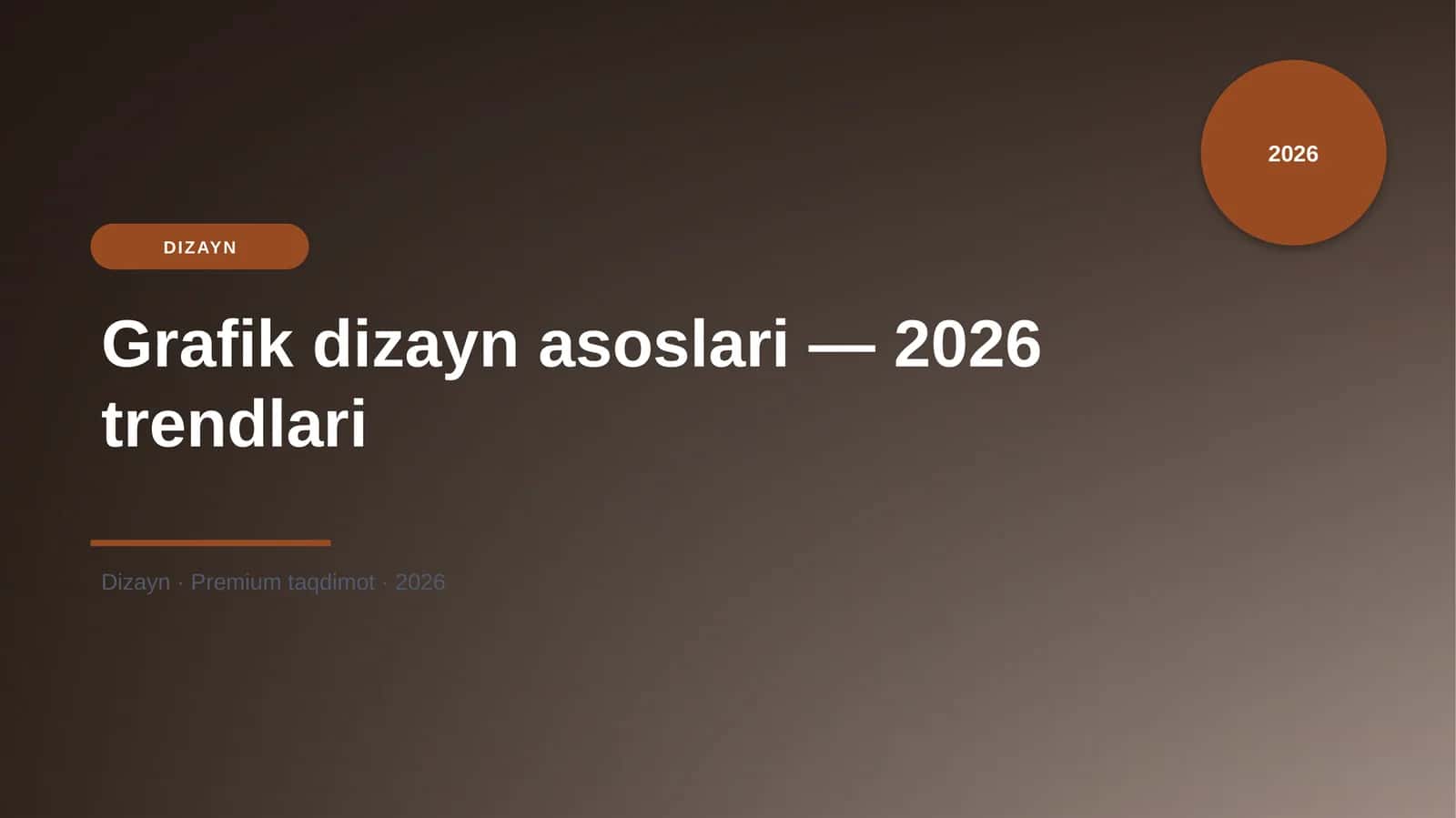 Grafik dizayn asoslari — 2026 trendlari