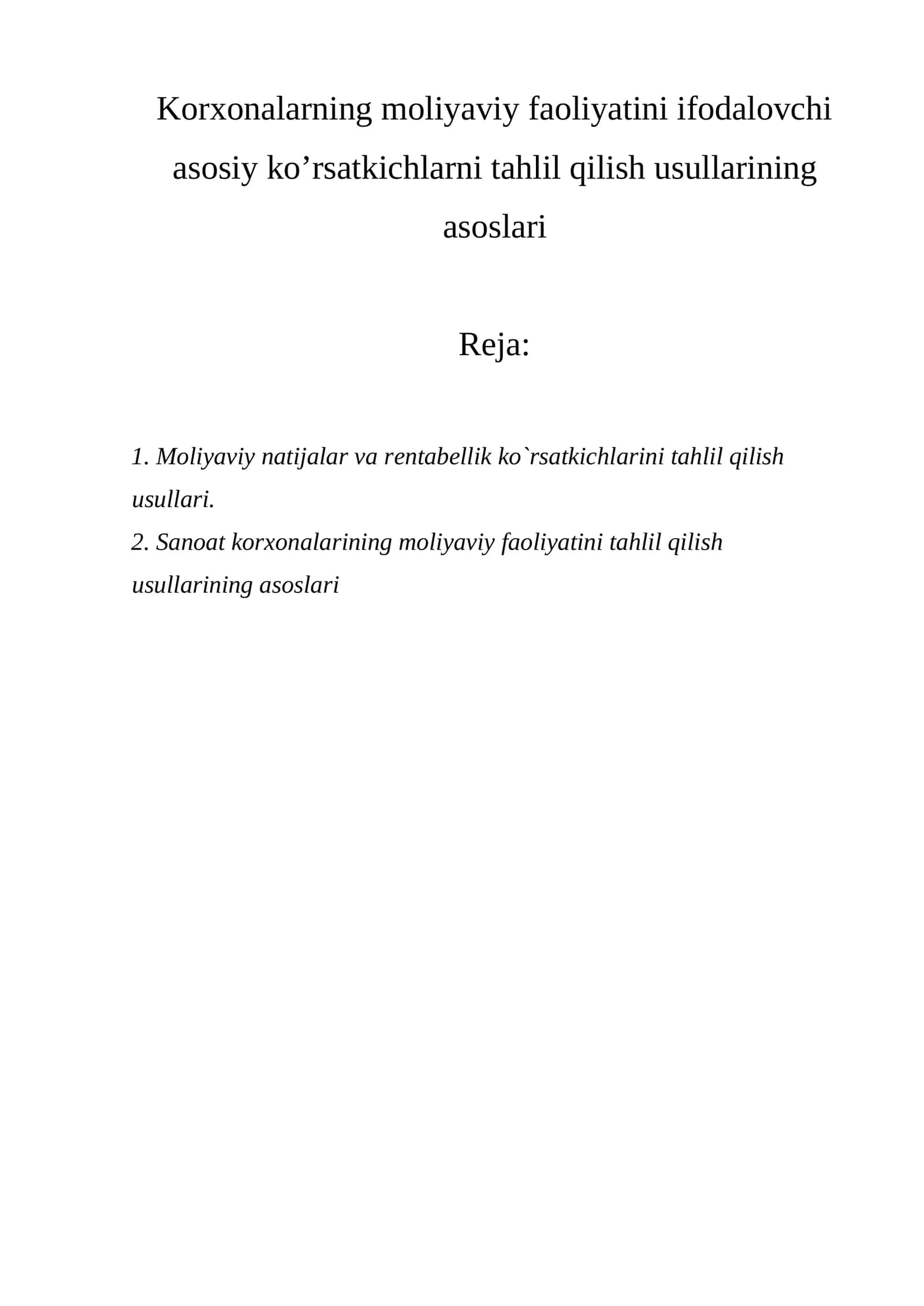 Moliyaviy faoliyatini ifodalovchi asosiy ko’rsatkichlarni tahlil qilish usullari