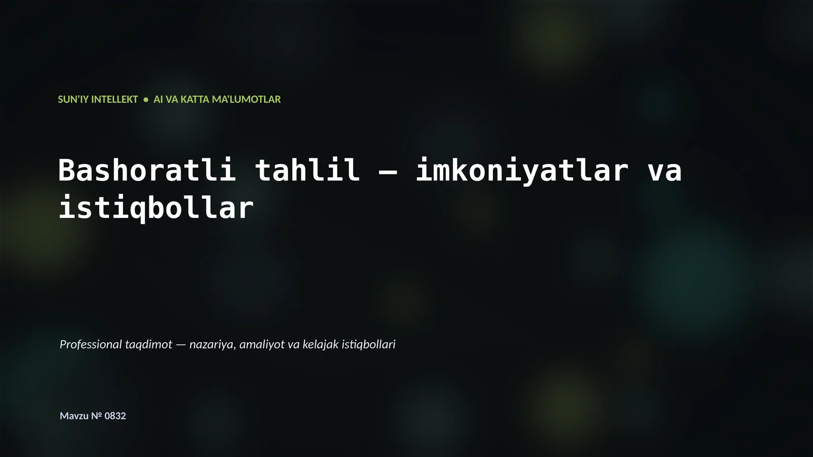 SUN'IY INTELLEKT • AI VA KATTA MA'LUMOTLAR