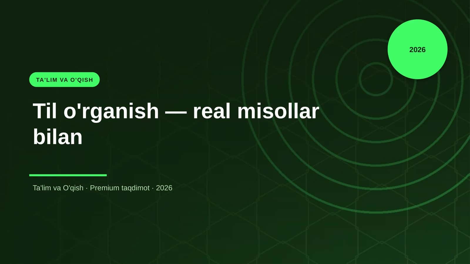 Til o'rganish — real misollar bilan