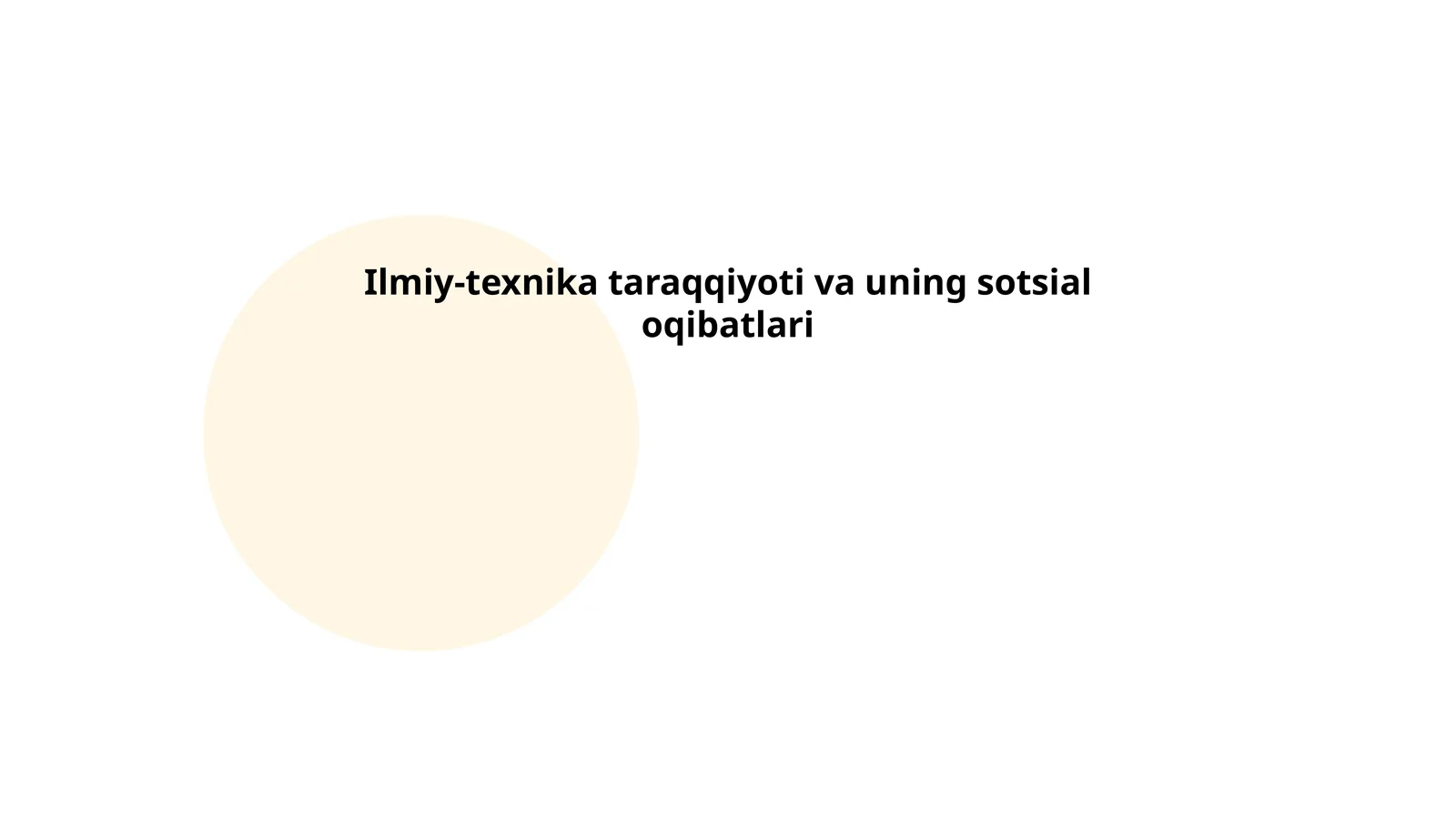 Ilmiy-texnika taraqqiyoti va uning sotsial oqibatlari