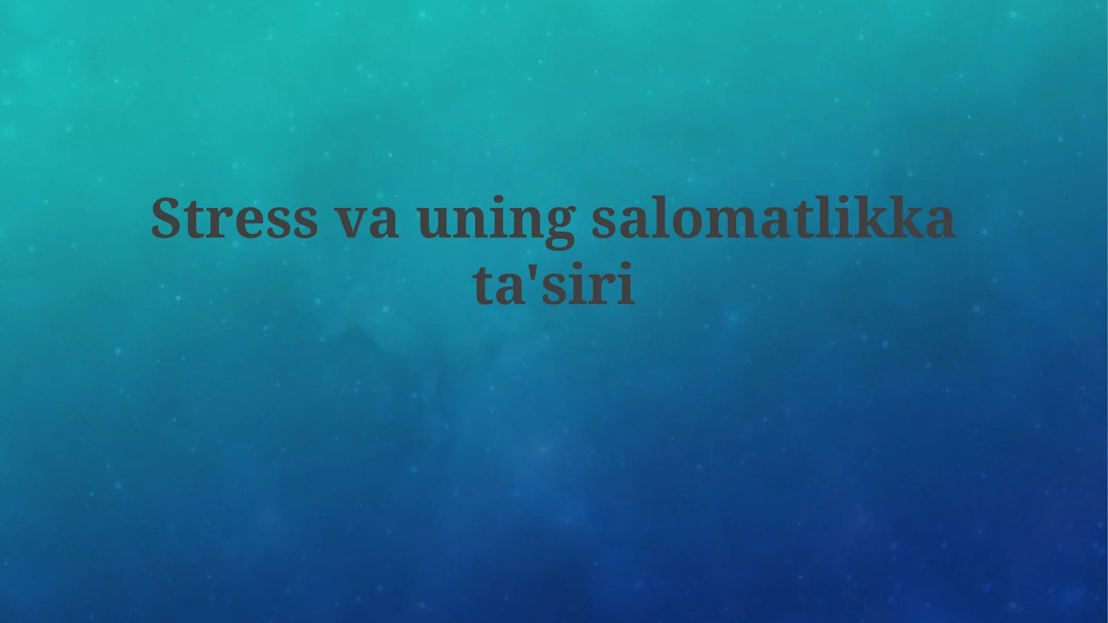 Stress va uning salomatlikka ta'siri