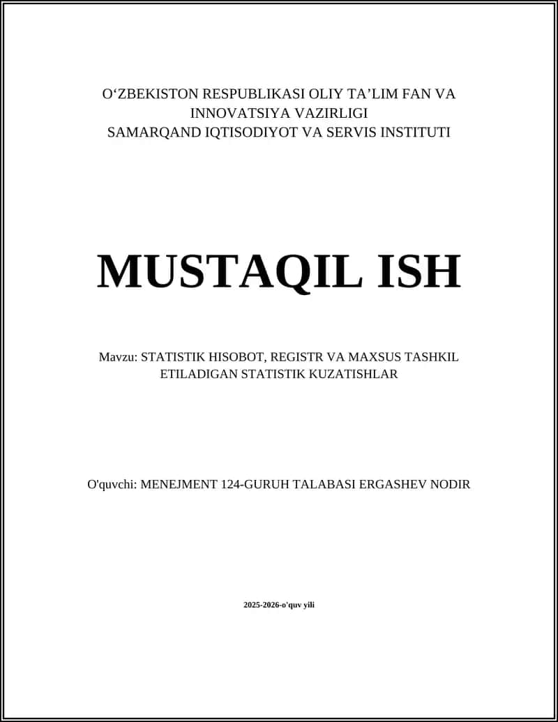 STATISTIK HISOBOT, REGISTR VA MAXSUS TASHKIL ETILADIGAN STATISTIK KUZATISHLAR