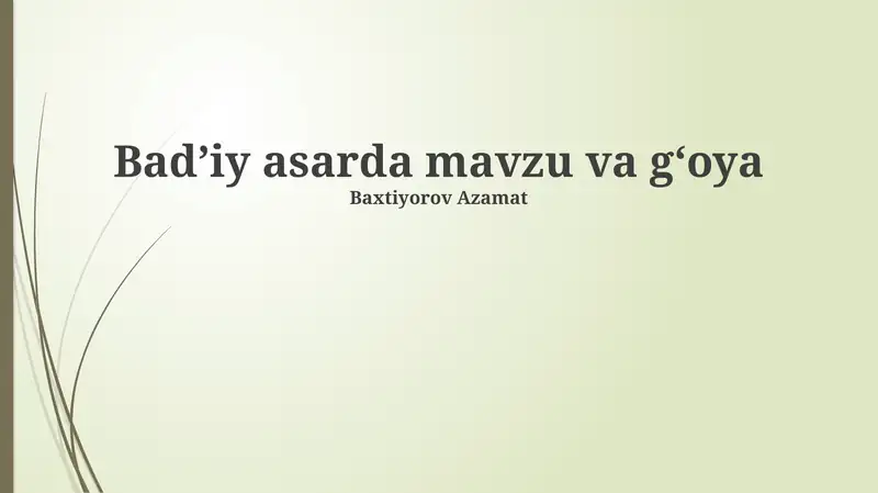 Bad’iy asarda mavzu va g‘oya