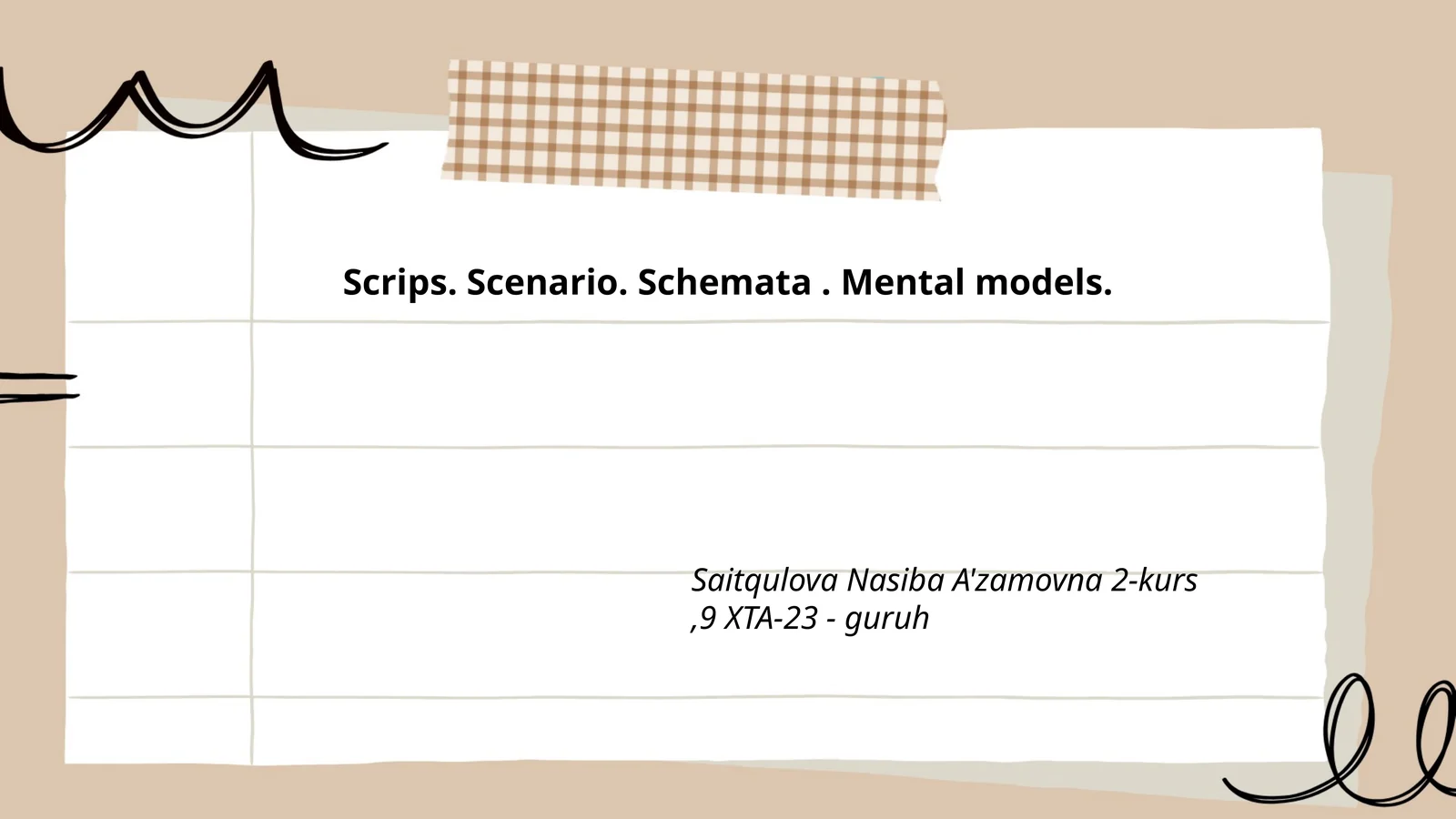 Scrips. Scenario. Schemata. Mental models