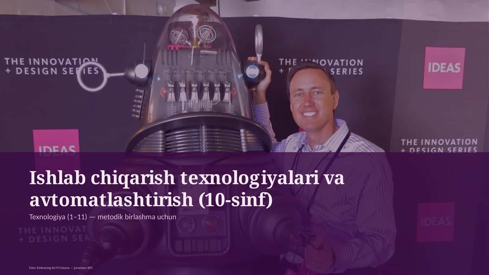 Ishlab chiqarish texnologiyalari va avtomatlashtirish (10-sinf)