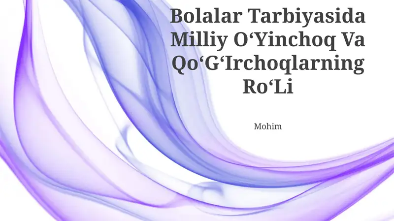 Bolalar Tarbiyasida Milliy OʻYinchoq Va QoʻGʻIrchoqlarning RoʻLi