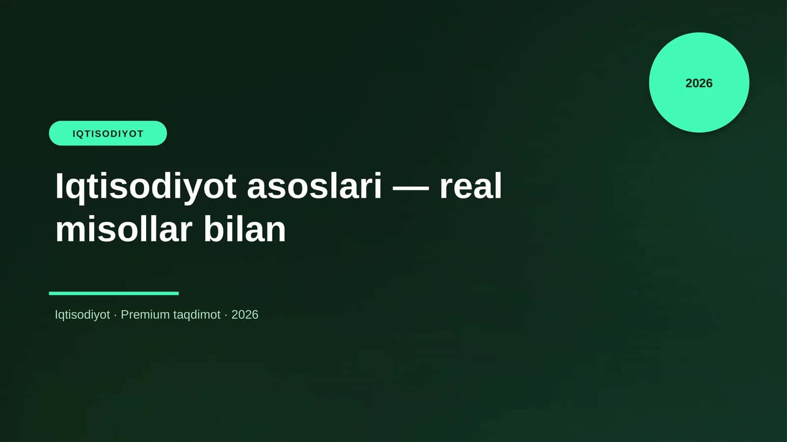 Iqtisodiyot asoslari — real misollar bilan
