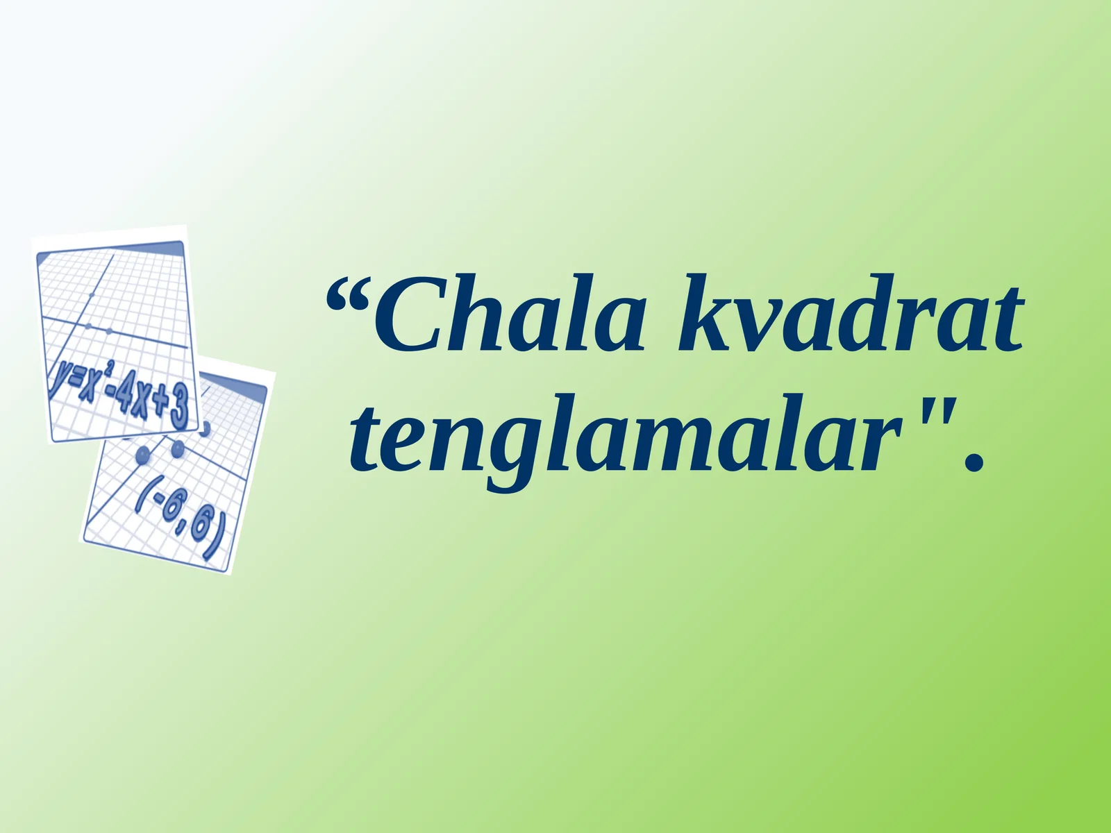 Chalakvadrattenglamalar