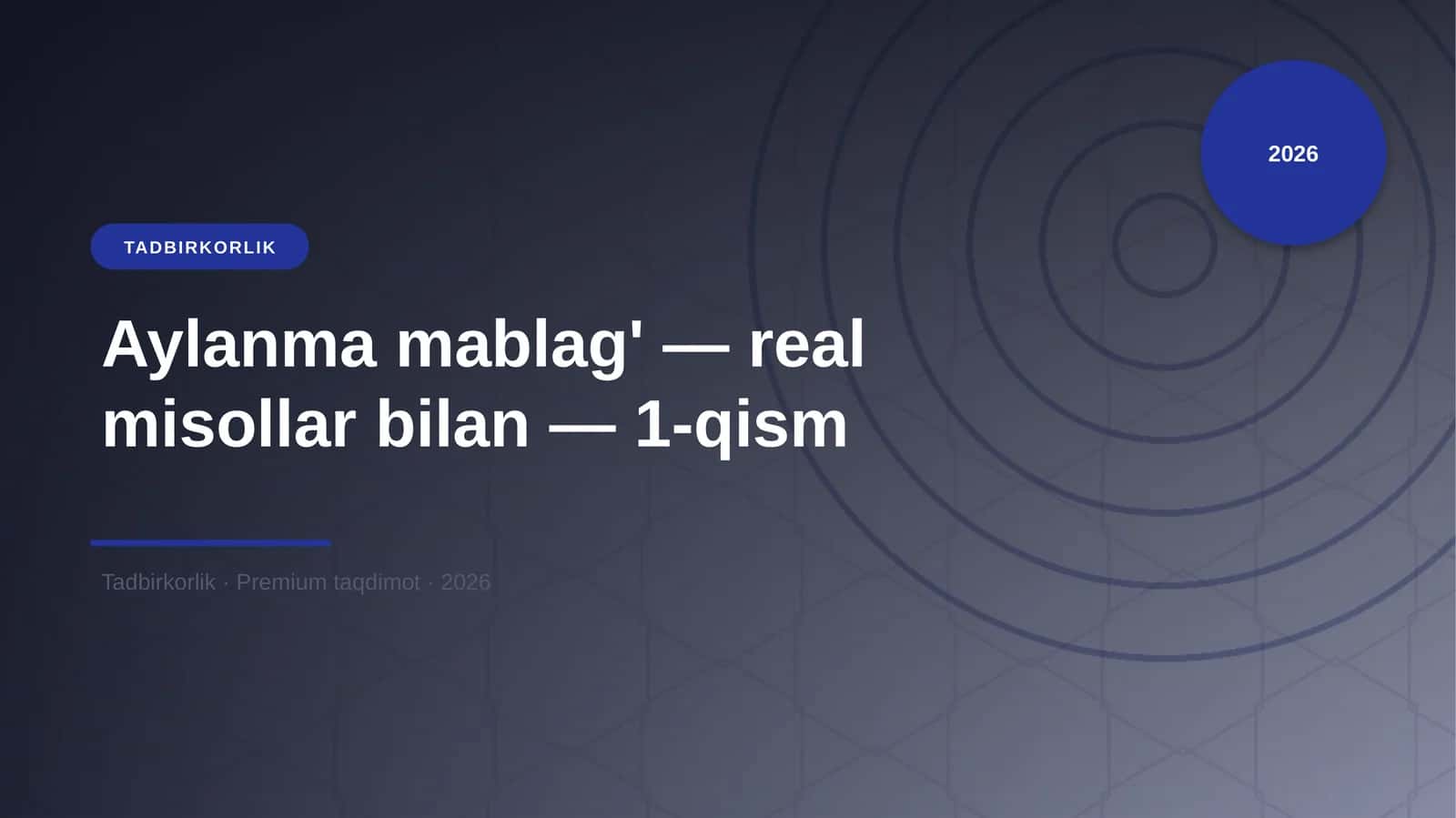 Aylanma mablag' — real misollar bilan — 1-qism