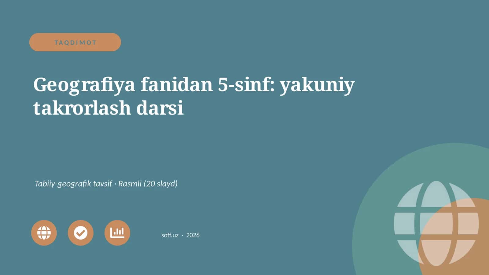 Geografiya fanidan 5-sinf: yakuniy takrorlash darsi