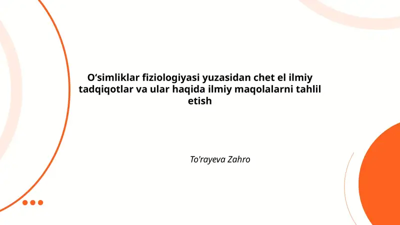 Oʻsimliklar fiziologiyasi yuzasidan chet el ilmiy tadqiqotlar va ular haqida ilmiy maqolalarni tahlil etish