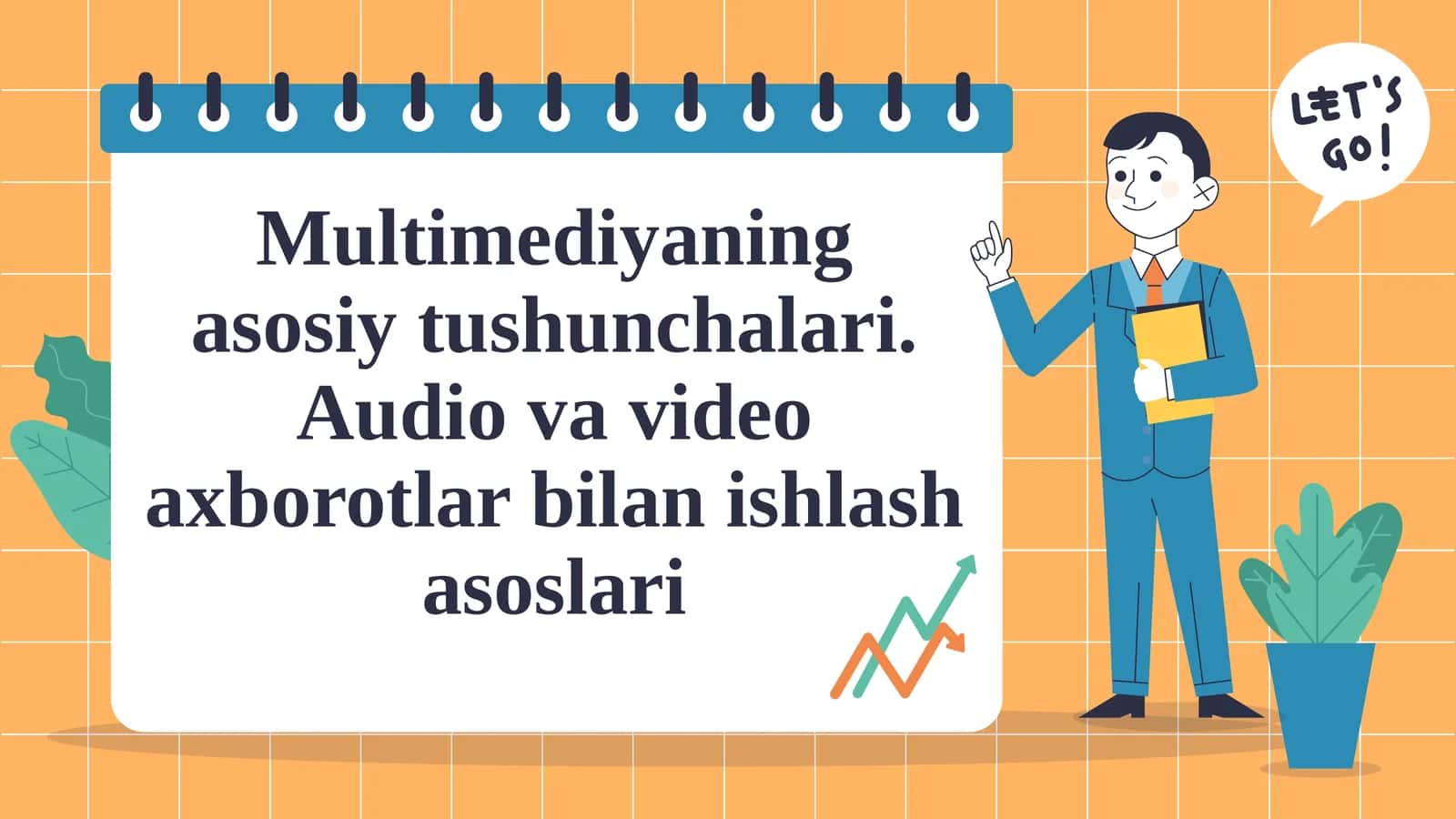 Multimediyaning asosiy tushunchalari. Audio va video axborotlar bilan ishlash asoslari