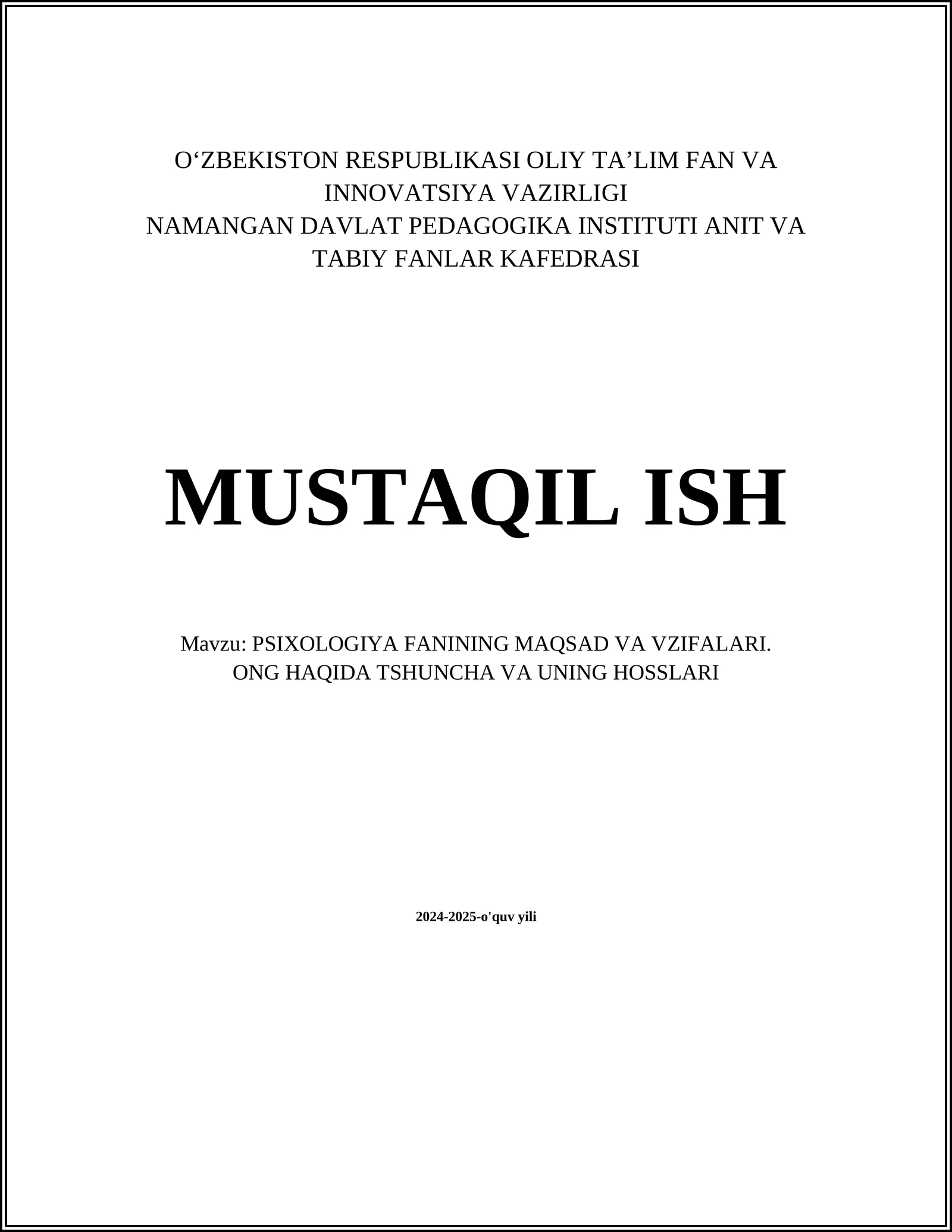 PSIXOLOGIYA FANINING MAQSAD VA VZIFALARI. ONG HAQIDA TSHUNCHA VA UNING HOSSLARI