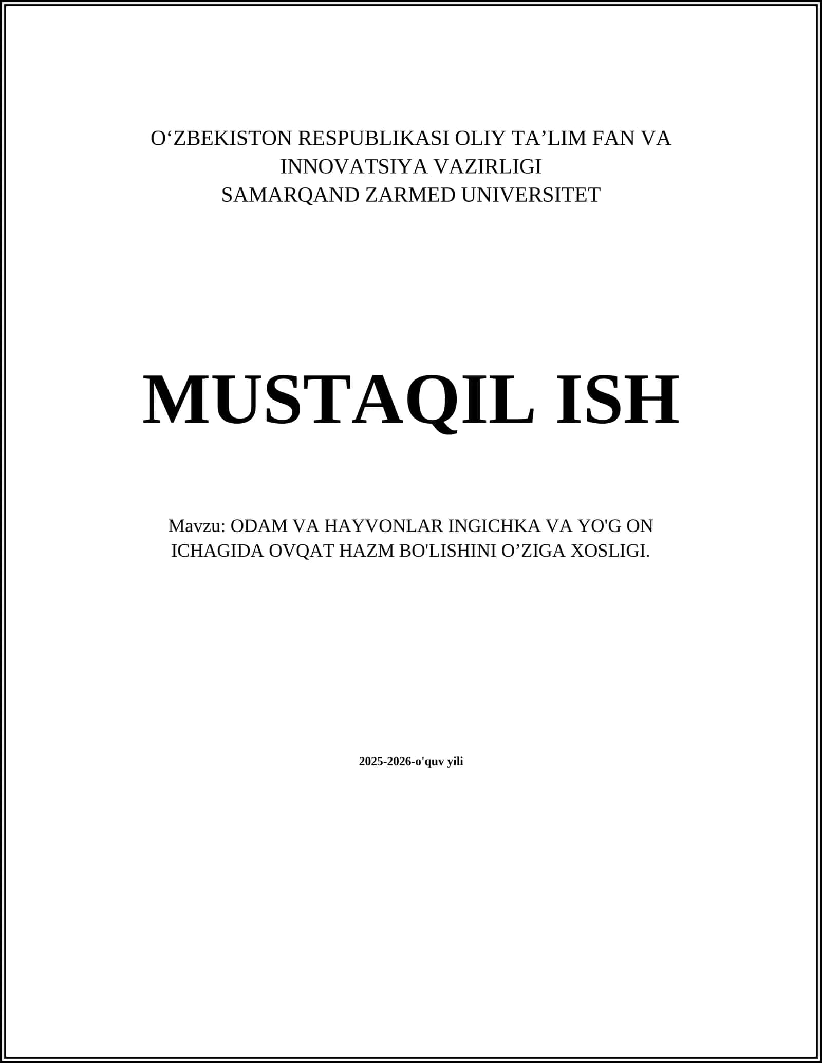 ODAM VA HAYVONLAR INGICHKA VA YO'G ON ICHAGIDA OVQAT HAZM BO'LISHINI OʼZIGA XOSLIGI