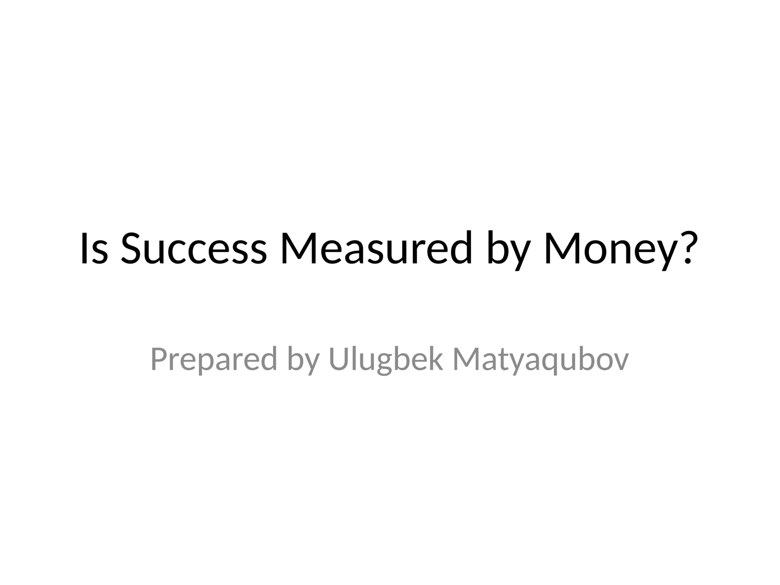 Is Success Measured by Money?