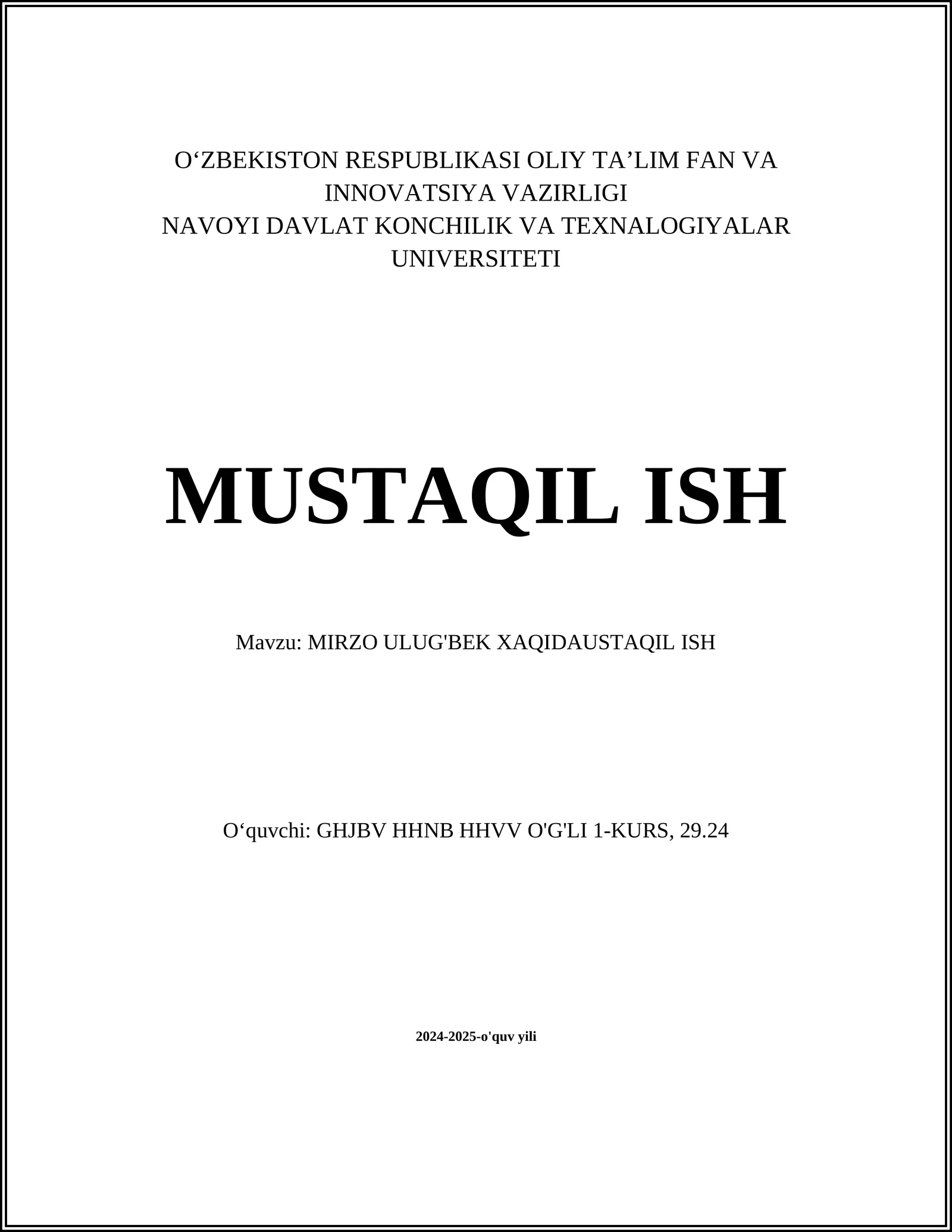 Mirzo Ulug'bek XAQIDAUSTAQIL ISH