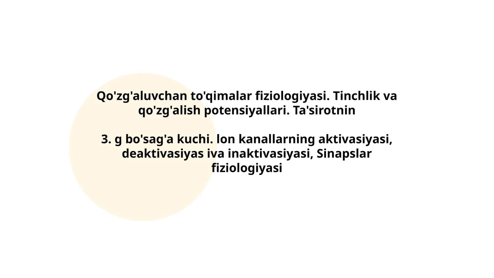 Qo'zg'aluvchan to'qimalar fiziologiyasi. Tinchlik va qo'zg'alish potensiyallari. Ta'sirotnin 3. g bo'sag'a kuchi. lon kanallarning aktivasiyasi, deaktivasiyas iva inaktivasiyasi, Sinapslar fiziologiyasi