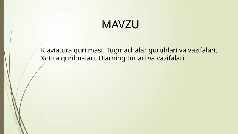 Klaviatura qurilmasi. Tugmachalar guruhlari va vazifalari. Xotira qurilmalari. Ularning turlari va vazifalari