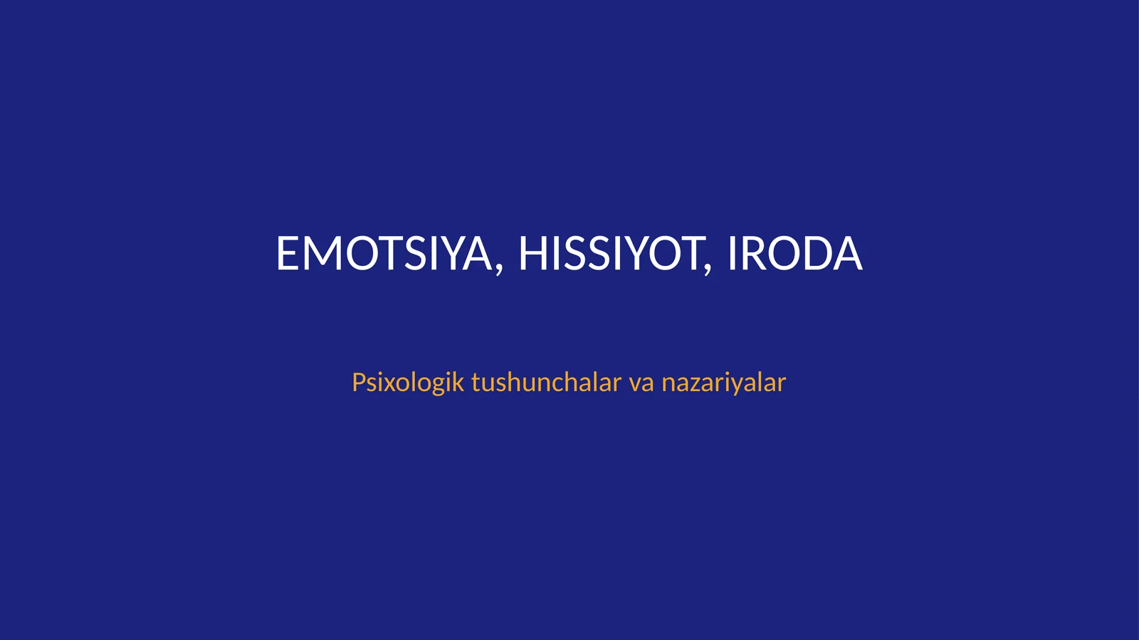 Emotsiya, hissiyot, iroda