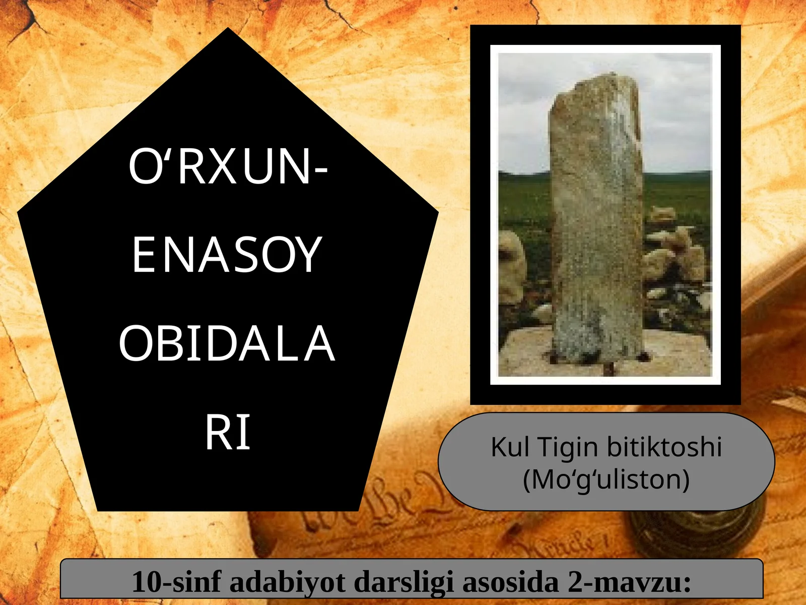 10-sinf Adabiyot fanidan O'rxun-Enasoy obidalari dars taqdimoti