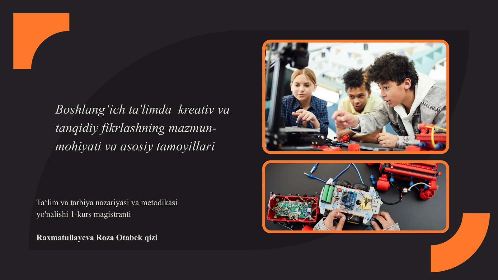 Boshlang‘ich ta'limda kreativ va tanqidiy fikrlashning mazmun-mohiyati va asosiy tamoyillari