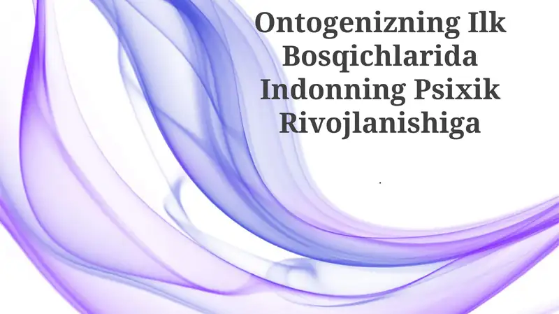 Ontogenizning Ilk Bosqichlarida Indonning Psixik Rivojlanishiga