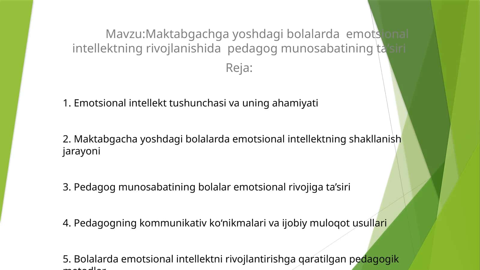 Mavzu:Maktabgachga yoshdagi bolalarda  emotsional intellektning rivojlanishida  pedagog munosabatining ta’siri