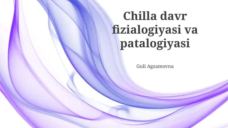 Chilla davr fizialogiyasi va patalogiyasi