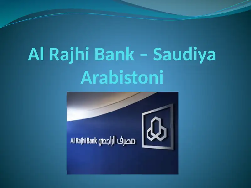 Al Rajhi Bank – Saudiya Arabistoni Islom banki