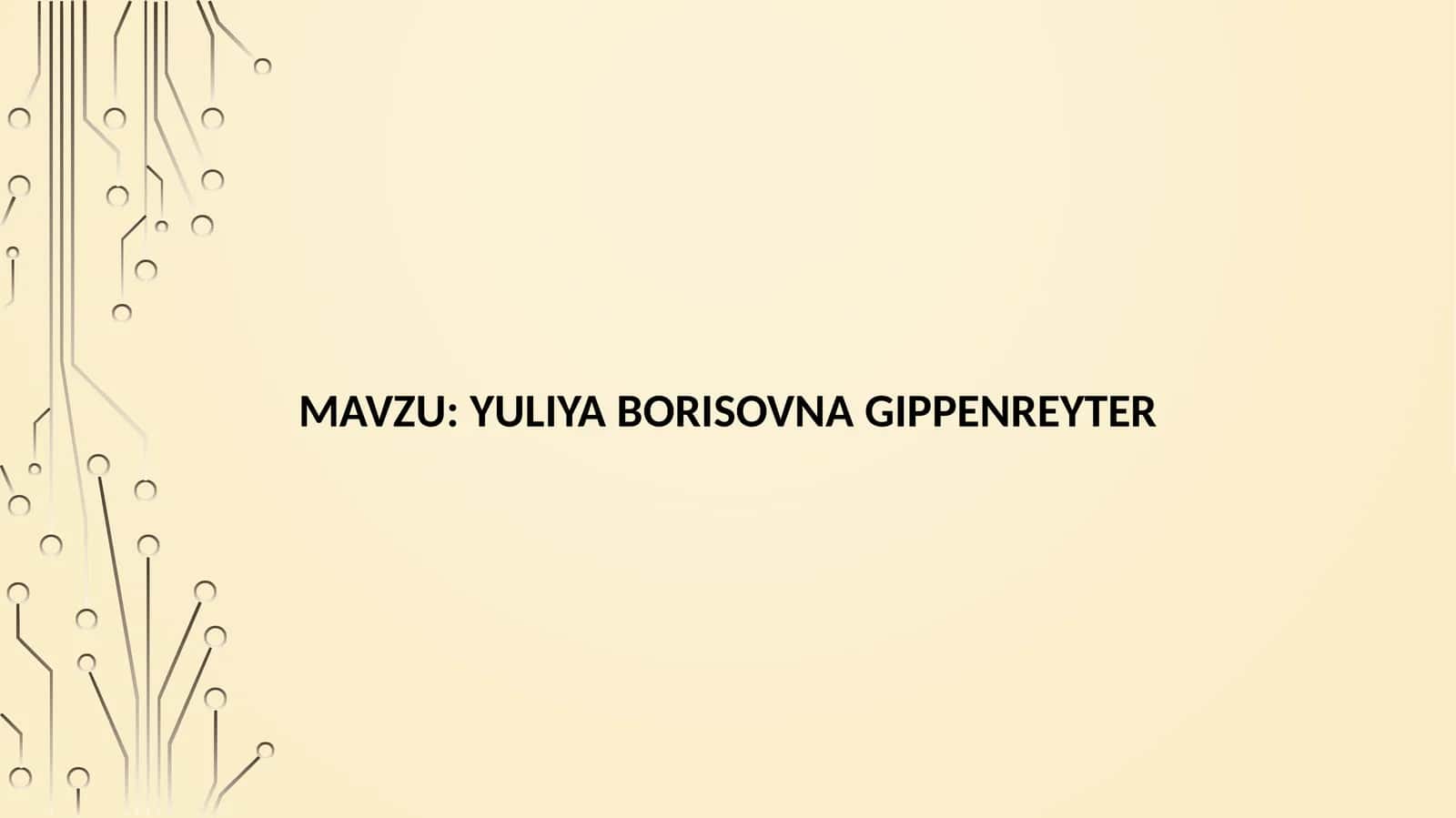 YULIYA BORISOVNA GIPPENREYTER