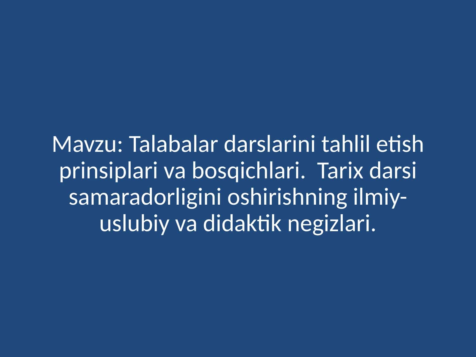 Talabalardarslarinitahliletishprinsiplarivabosqichlari