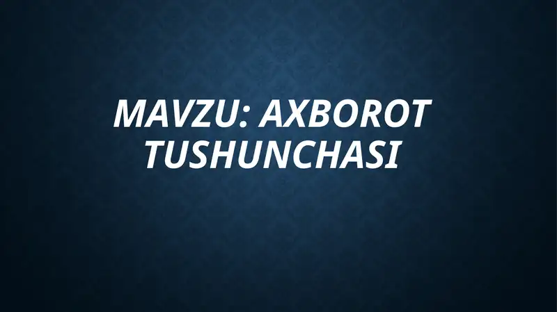 AXBOROTTUSHUNCHASI