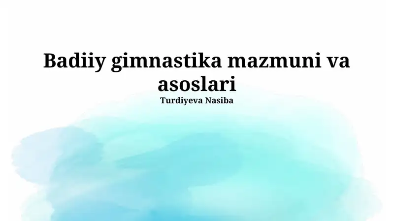 Badiiy gimnastika mazmuni va asoslari