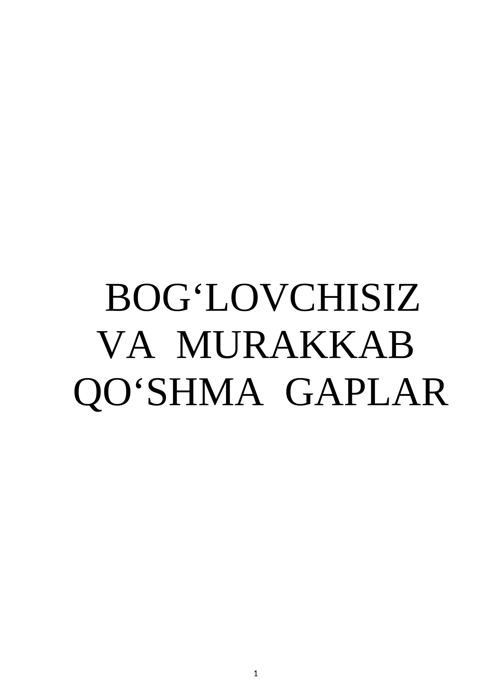 Bog‘lovchisiz va murakkab: Qo‘shma gaplar