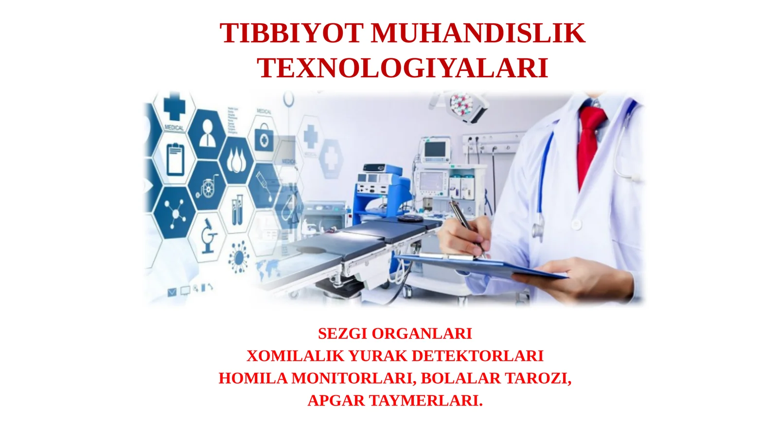 TIBBIYOT MUHANDISLIK TEXNOLOGIYALARI