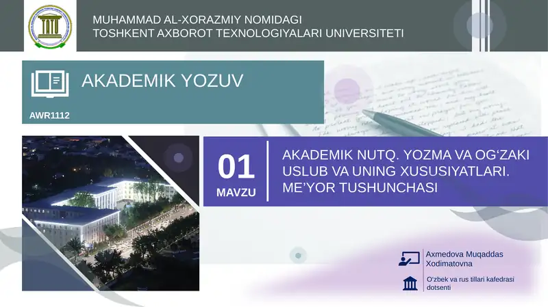 AKADEMIK NUTQ. YOZMA VA OG‘ZAKI USLUB VA UNING XUSUSIYATLARI. ME’YOR TUSHUNCHASI
