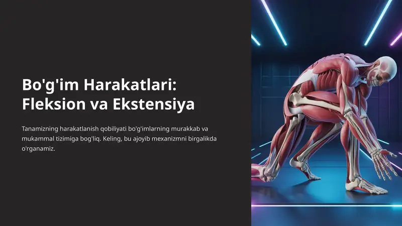 Bo'g'im Harakatlari: Fleksion va Ekstensiya