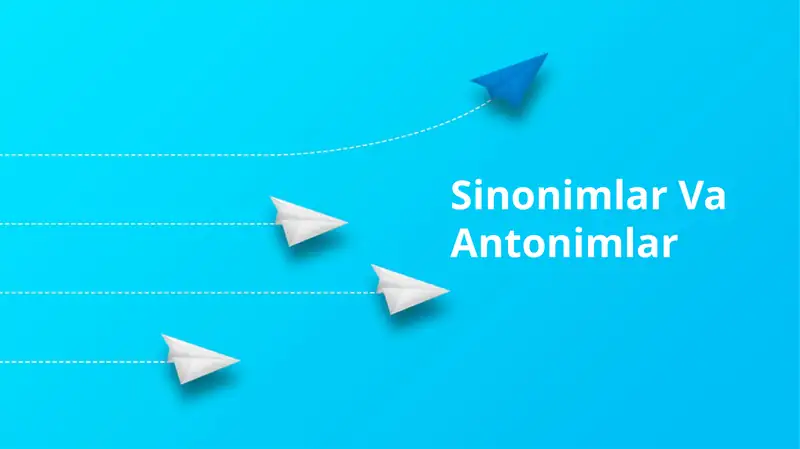 Sinonimlar Va Antonimlar