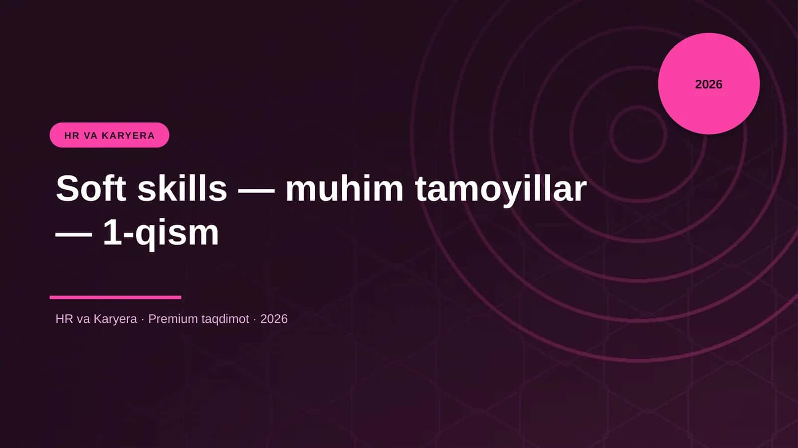 Soft skills — muhim tamoyillar — 1-qism