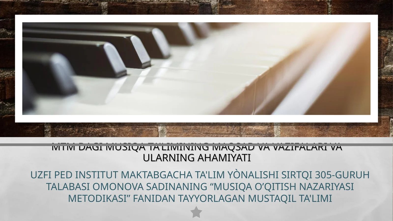 MTM DAGI MUSIQA TA'LIMINING MAQSAD VA VAZIFALARI VA ULARNING AHAMIYATI