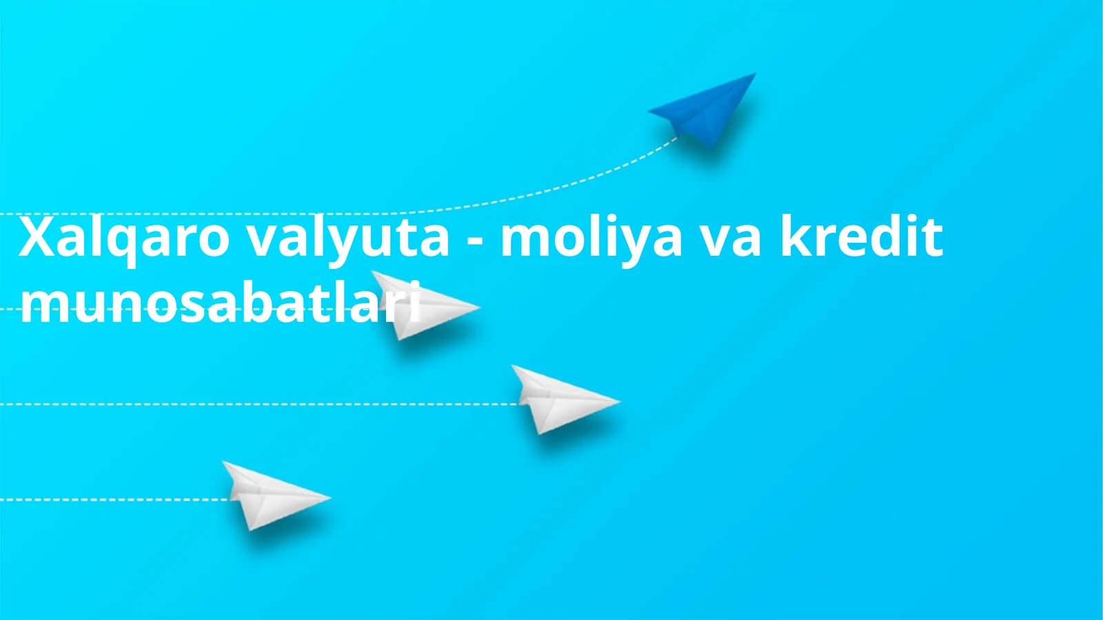 Xalqaro valyuta-moliya va kredit munosabatlari