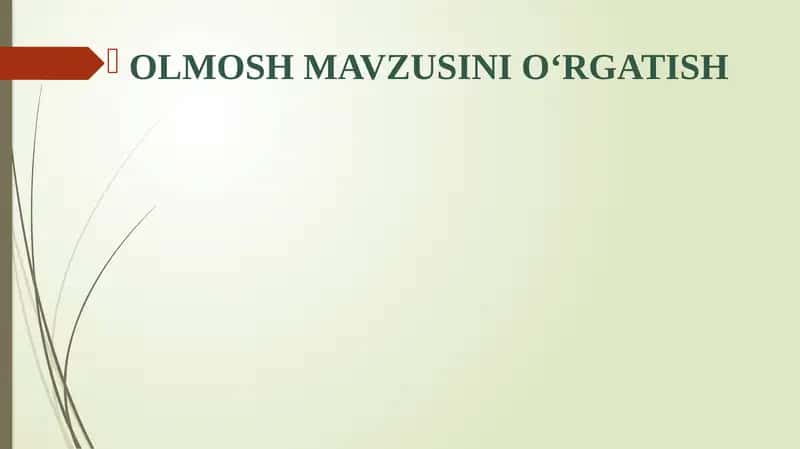 Olmosh mavzusini o‘rgatish