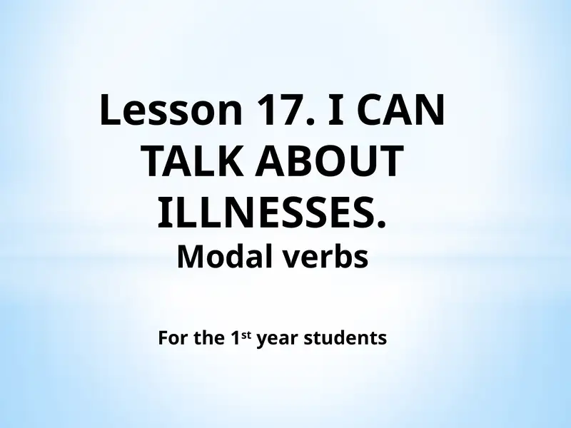 Lesson 17. I CAN TALK ABOUT ILLNESSES.